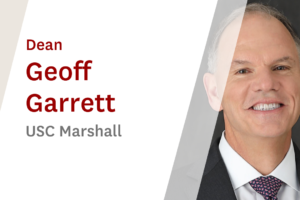 USC Online Seminar Featuring USC Marshall Dean Geoff Garrett