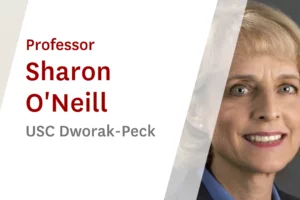 USC Online Seminar Featuring USC Dworak Peck Professor Sharon O'Neill