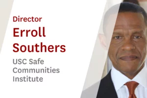 USC Online Seminar Featuring USC Safe Communities Institute Director Erroll Southers