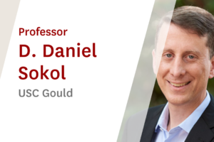 USC Online Seminar Featuring Gould Professor D. Daniel Sokol