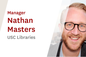 USC Online Seminar Featuring Manager Of Academic Events And Communications, USC Libraries, Nathan Masters