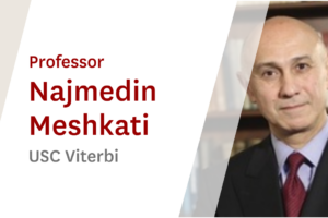 USC Online Seminar Featuring USC Viterbi Professor Najmedin Meshkati